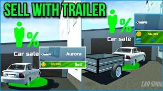 Selling Car with Trailer to get Extra Money - Car Simulator 2