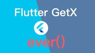 Getx Ever() Function | Use for State Change Without Update() | Listen to changes