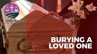 Burying a loved one - Community Legal Education