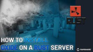 How To Install Oxide On Your Rust Server
