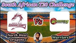 Warriors vs North West Dragons || Match 18 || CSA T20 Challenge