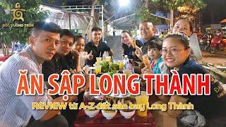 REVIEW tập 9| 13 điểm ăn ngon bá cháy ở Long Thành.