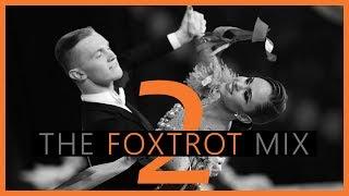 ►FOXTROT MUSIC MIX #2