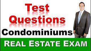 Test Questions to PASS the Real Estate Exam: CONDOMINIUMS - How to Study & Pass The Real Estate Test