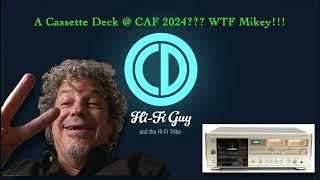 OCD MIKEY'S RETRO CASSETTE DECK EXPERIENCE @ CAPITAL AUDIO FEST 2024 ! ! ! 