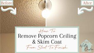 How To Remove Popcorn Ceiling And Skim Coat From Start To Finish