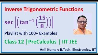 sec tan Inverse Trigonometric Functions Class 12 IIT JEE Exam Practice