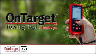 The OnTarget™ Towing Tool by Equal-i-zer