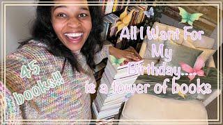 HUMONGOUS Book Haul  45 BOOKS ️| It's My Birthday!! 