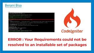 Error : Your requirements could not be resolved to an installable set of package di Codeigniter 4