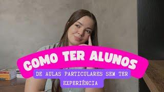 Como começar a dar aulas particulares sem ter experiência #reforçoescolar #aulaparticular