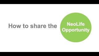 How to share the NeoLife Opportunity