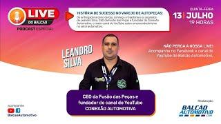 PODCAST DO BA – DIA 13.07 / LEANDRO SILVA, CEO DA FUSÃO DAS PEÇAS E FUNDADOR DO CONEXÃO AUTOMOTIVA