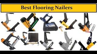 10 Best Flooring Nailers