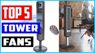 Top 5 Best Tower Fans in 2022