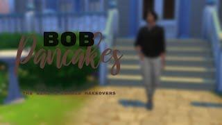 The Sims 4 Townie Makeover: Bob Pancakes