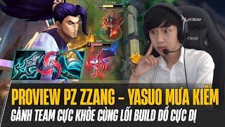 PROVIEW PZ ZZANG VỚI LỐI CHƠI MỚI YASUO MƯA KIẾM BẢN 14.17 GÁNH TEAM CÙNG LỐI BUILD ĐỒ CỰC DỊ