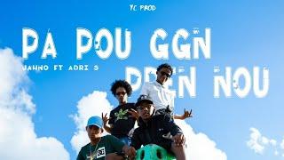 Jahno - Pas Pou Ggn Pren Nou Ft.Adri S