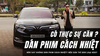 Phim cách nhiệt có thực sự CẦN THIẾT hay chỉ là LỜI ĐỒN? |XEHAY.VN|