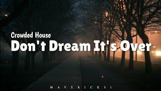 Don't Dream It's Over (LYRICS) by Crowded House 