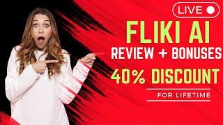 FLIKI AI REVIEW AND DISCOUNT | 40% Off Coupon | FLIKI AI Tutorial | LIVE