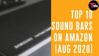 TOP 10 Sound Bars ON AMAZON (AUG 2020) | TIDA TOP 10