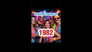 Greatest Hits of 1982 Part 1