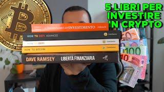 5 Migliori Libri Per Investire In Crypto: Da Dove Iniziare