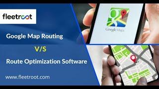 Google Map Routing Vs  Other Route Optimization Software