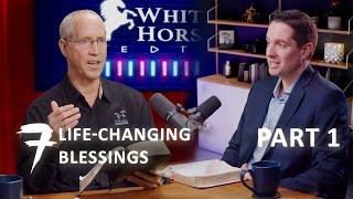 The Book of Revelation: 7 Life-Changing Blessings (Part 1) | Steve Wohlberg and Joel Haywood