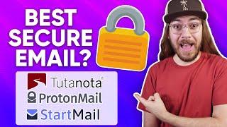 Top Encrypted Email Services Compared! | ProtonMail vs. StartMail vs. Tutanota