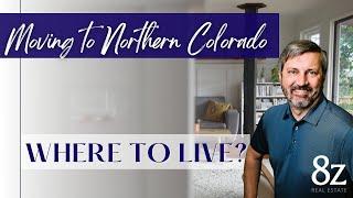 Moving to Northern Colorado - Where to live?