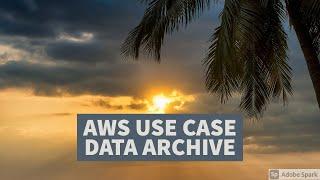 AWS USE CASES DATA ARCHIVE