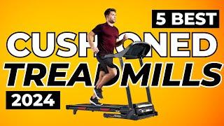 Top 4 Best Cushioned Treadmills In 2024