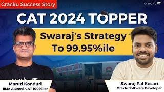 CAT 2024 Topper's Strategy and Preparation Journey To 99.95%ile - Swaraj Pal Kesari