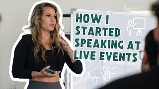 How I Started Speaking At Live Events