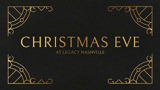 Christmas Eve At Legacy Nashville