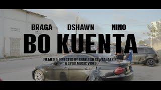 Braga X Dshawn X Nino - Bo Kuenta (Official Music Video)