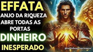 EFFATA ANJO DA RIQUEZA ABRE TODAS AS PORTAS PARA O DINHEIRO INESPERADO COM O PODER DA LUZ DOURADA