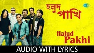 Halud Pakhi with lyrics | Cactus | HD Video