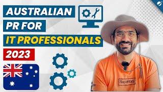 Australian PR for IT Professionals in 2023 | Australia Immigration 2023