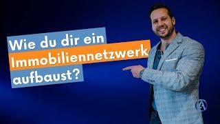 Wie du dir ein Immobiliennetzwerk aufbaust?