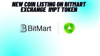 New Coin Listing on Bitmart Exchange Dec 28 - IMPT Token  #IMPT ( @CryptoSattar ) Bitmat vs IMPT