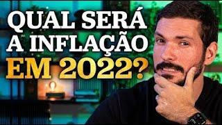 INFLAÇÃO EM 2022 | Projeção, riscos e onde investir em renda fixa