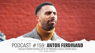 Podcast #159: Anton Ferdinand / English former footballer in the Premiere League (Centre Back)