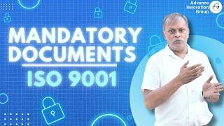 ISO 9001 Mandatory Documents: A Comprehensive Guide