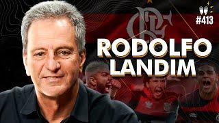 [PRESIDENTE DO FLAMENGO] RODOLFO LANDIM - Flow #413