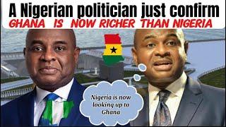 BREAKING NEWS: A NIGERIAN POLITICIAN JEST CONFIRMED GHANA IS NOW RICHER THAN NIGERIA 