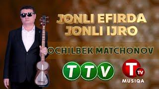 Ochilbek Matchanov Jonli efirda Jonli ijro 14.09.2024