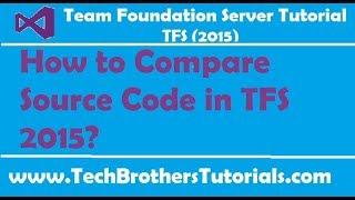 How to Compare Source Code in TFS 2015 - Team Foundation Server 2015 Tutorial